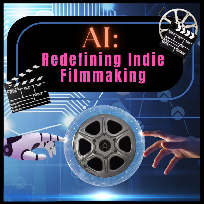 AI-Redefining Indie Filmmaking