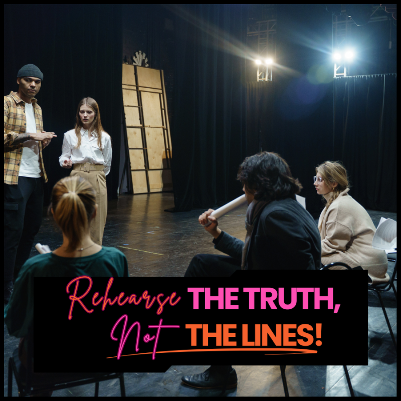 Rehearse the Truth
